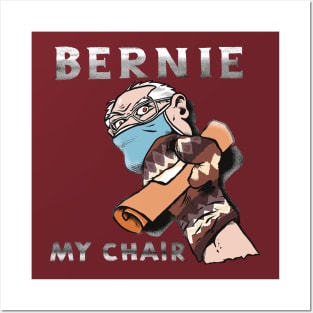 BERNIE MY CHAIR Posters and Art